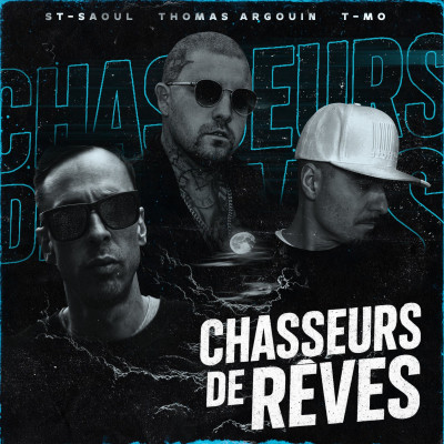 Chasseurs de rêves (ft. T-MO)