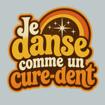 Je danse comme un cure-dent