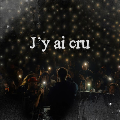 J'y ai cru